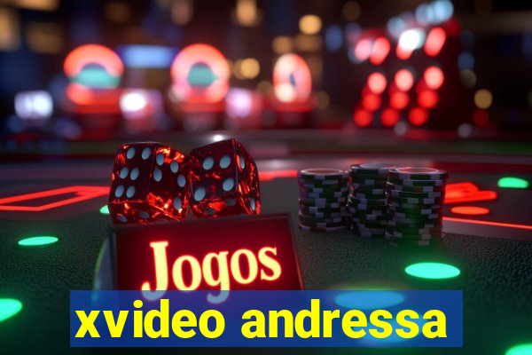 xvideo andressa